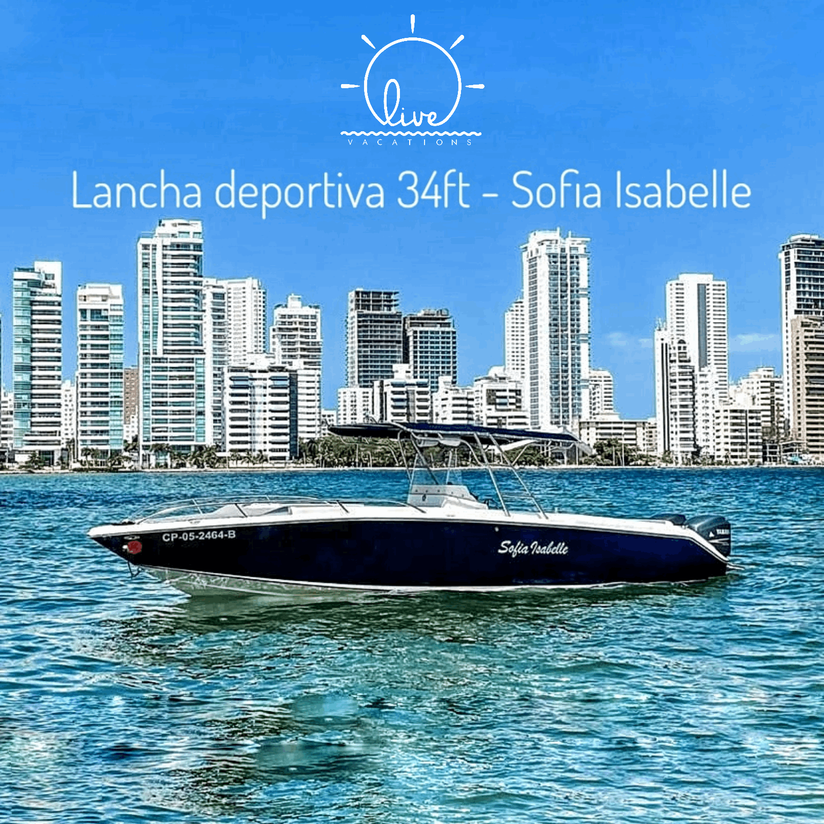 Lancha Deportiva 34ft para 14 pax - Sofia Isabelle - Live Vacations Tours