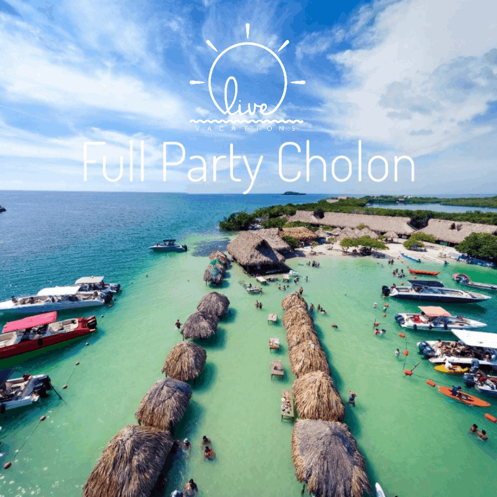 Cholón – Full Party | La mejor fiesta del Caribe en un paraíso rodeado de mar - Live Vacations Tours