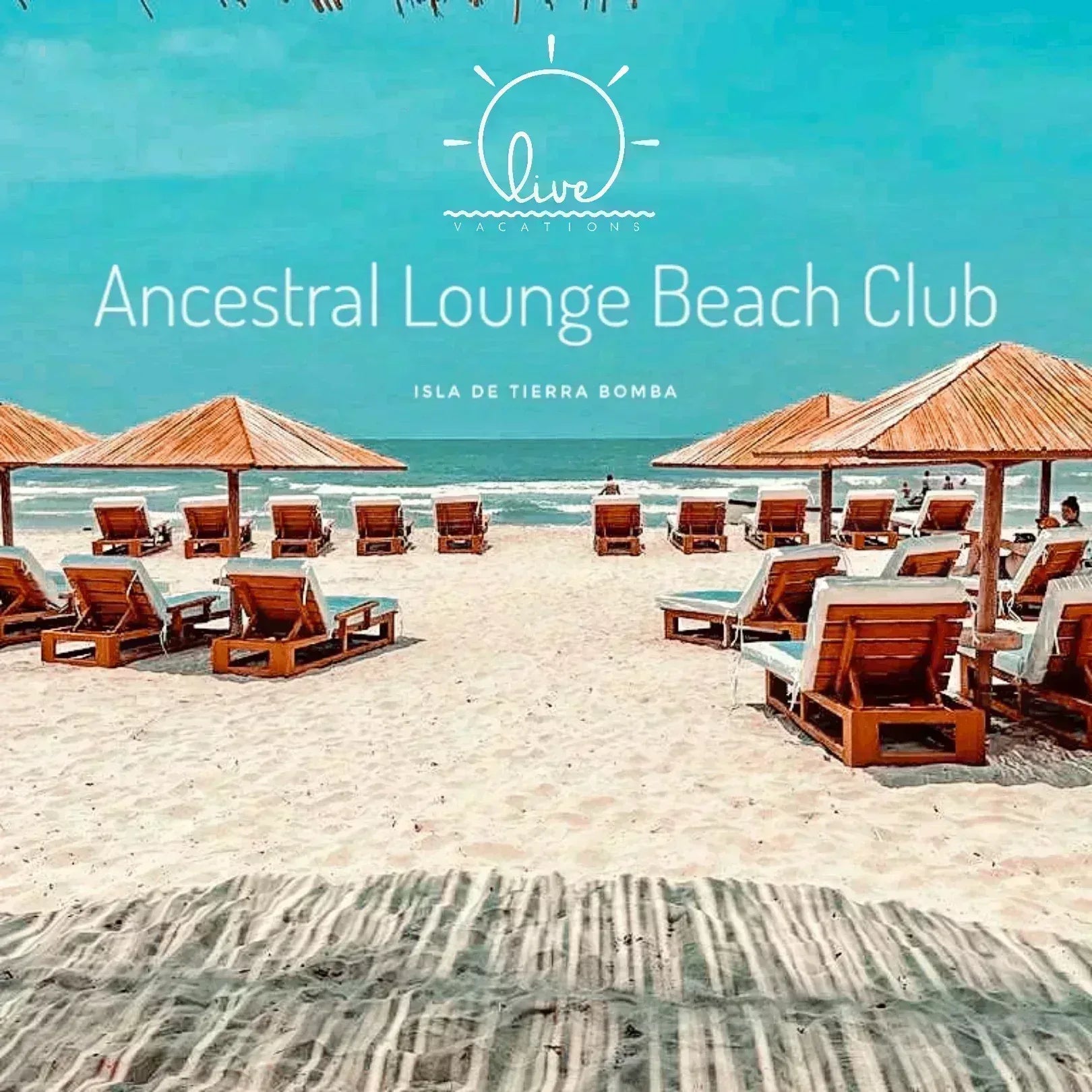 Ancestral Lounge Beach Club – Isla Tierra Bomba | Un día exclusivo entre lujo, sabor y mar caribeño - Live Vacations Tours