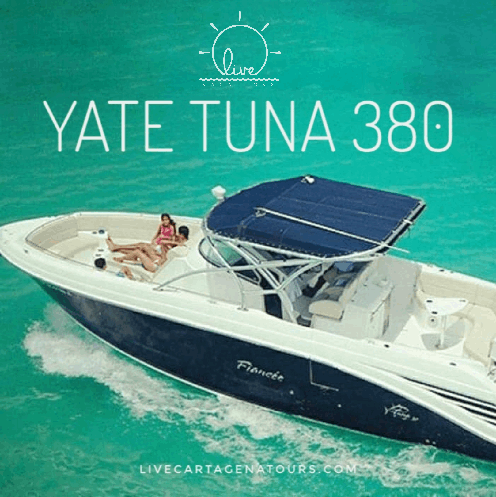 Yate Privado - TUNA 380 - Live Vacations Tours